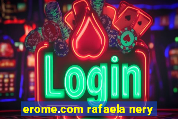 erome.com rafaela nery